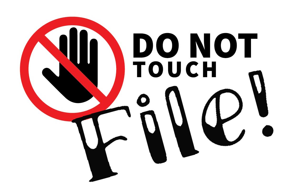 Sign "Do not touch file"